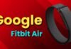 Google का Fitbit Air हुआ लॉन्च, 7 दिन की बैटरी लाइफ देगा फिटनेस बैंड, जानें कीमत और फीचर्स